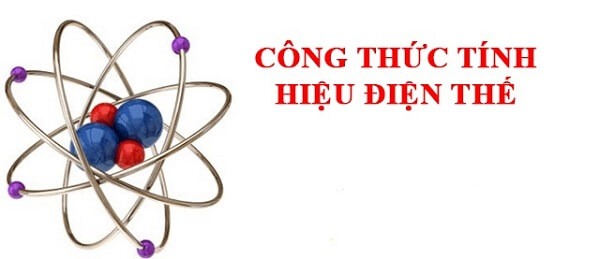 Công thức tính hiệu điện thế